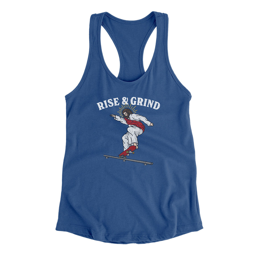 Rise And Grind Women's Racerback Tank Royal | Funny Shirt from Famous In Real Life
