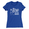 The Bro Aka Manzier Women's T-Shirt Royal | Funny Shirt from Famous In Real Life