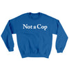 Not A Cop Ugly Sweater Royal | Funny Shirt from Famous In Real Life