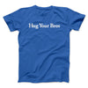 Hug Your Bros Men/Unisex T-Shirt Royal | Funny Shirt from Famous In Real Life