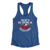 There’s No Crying In Beer Pong Women's Racerback Tank Royal | Funny Shirt from Famous In Real Life
