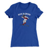 Rise And Grind Women's T-Shirt Royal | Funny Shirt from Famous In Real Life