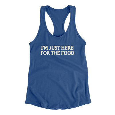 I’m Just Here For The Food Funny Thanksgiving Women's Racerback Tank Royal | Funny Shirt from Famous In Real Life