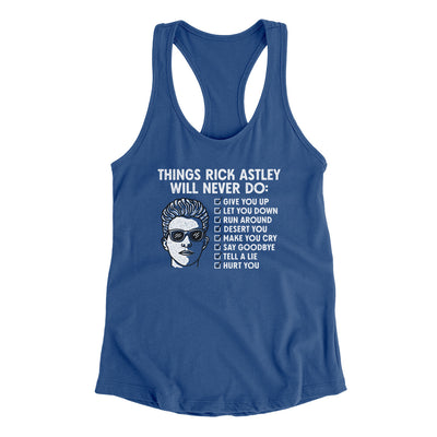 Things Rick Astley Would Never Do Women's Racerback Tank Royal | Funny Shirt from Famous In Real Life