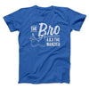 The Bro Aka Manzier Men/Unisex T-Shirt Royal | Funny Shirt from Famous In Real Life