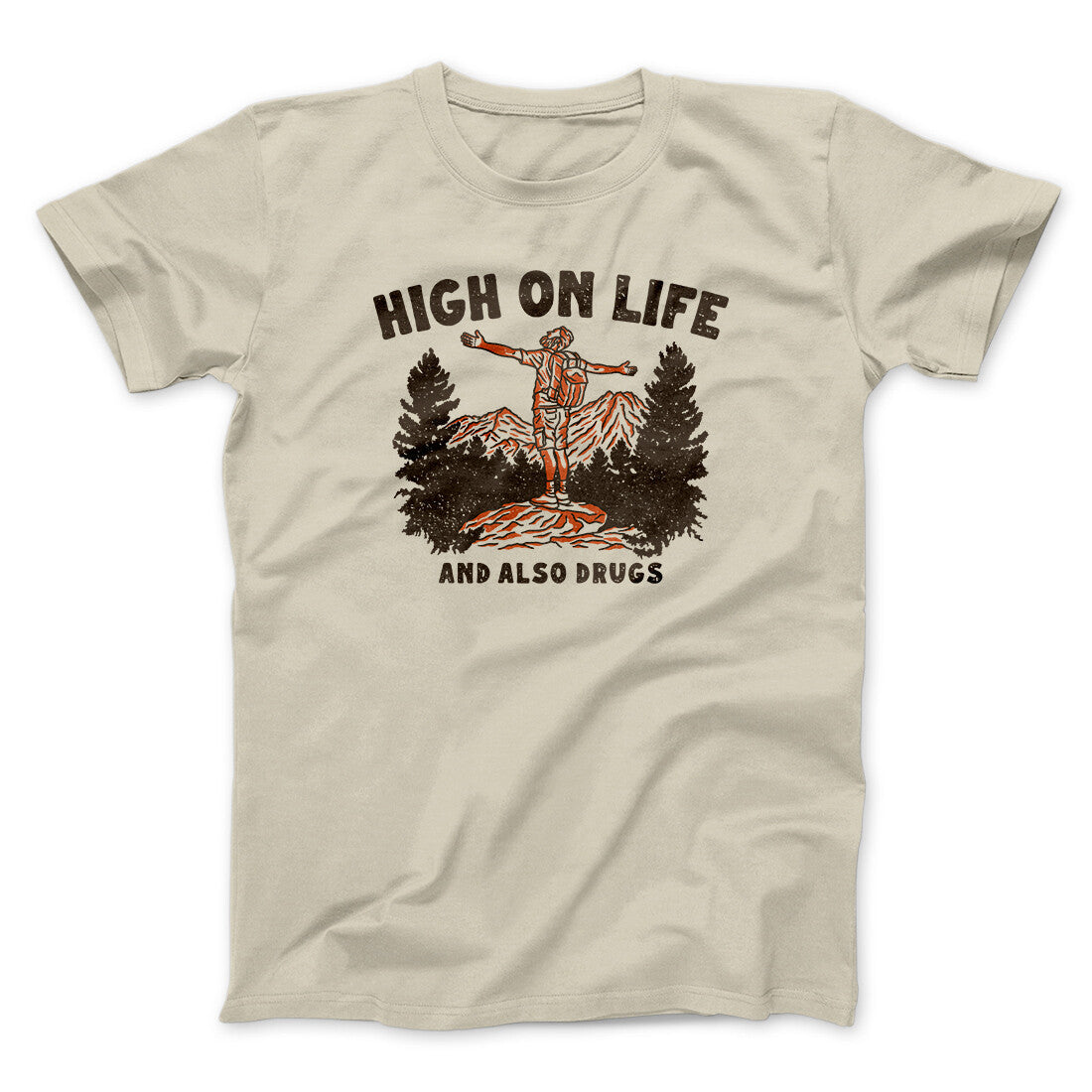 High On Life And Also Drugs Men/Unisex T-Shirt | Funny Shirt from Famous In Real Life