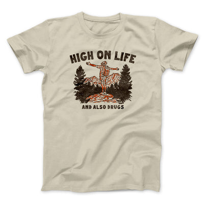 High On Life And Also Drugs Men/Unisex T-Shirt Sand | Funny Shirt from Famous In Real Life