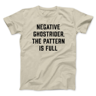 Negative Ghostrider The Pattern Is Full Funny Movie Men/Unisex T-Shirt Sand | Funny Shirt from Famous In Real Life