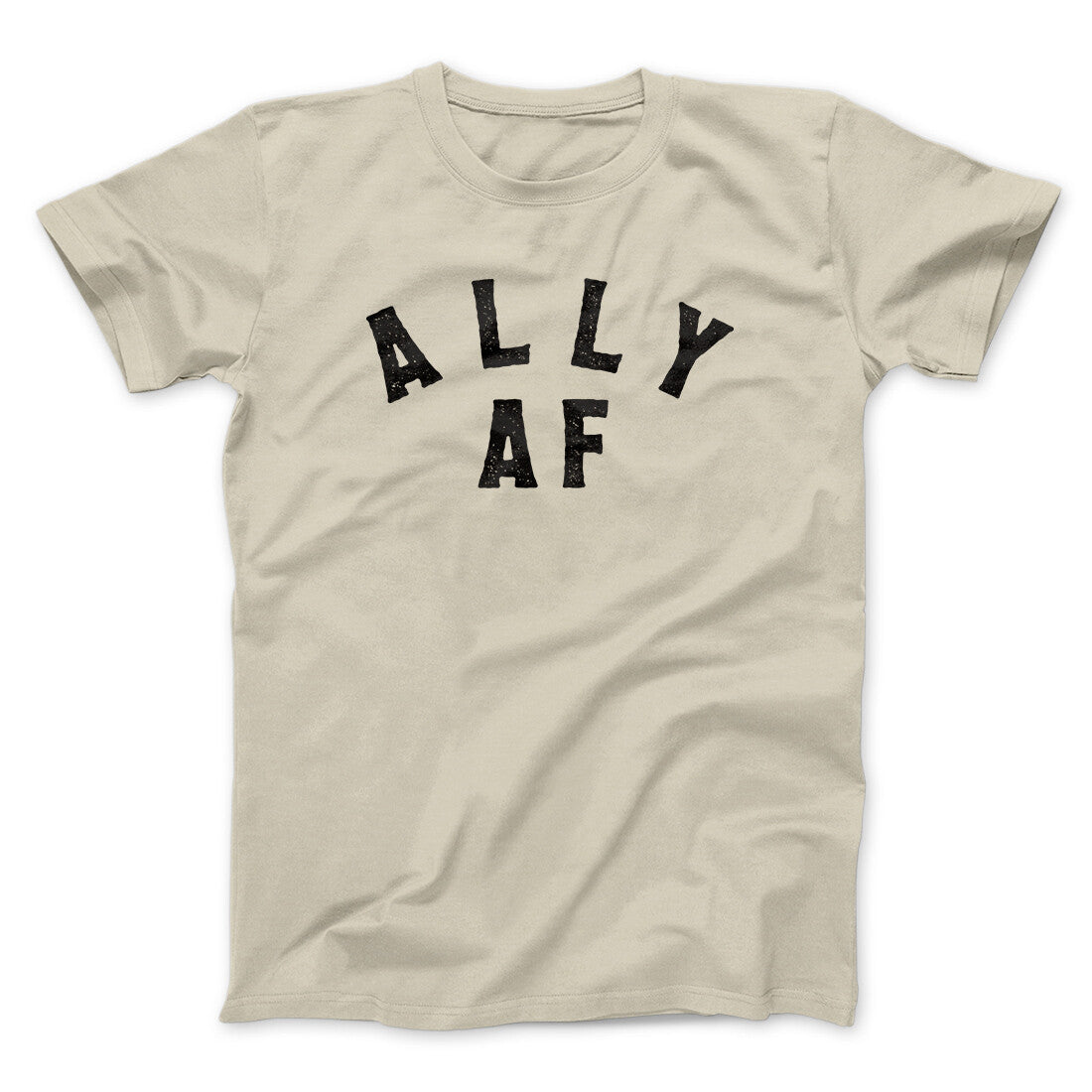 Ally Af Men/Unisex T-Shirt | Funny Shirt from Famous In Real Life