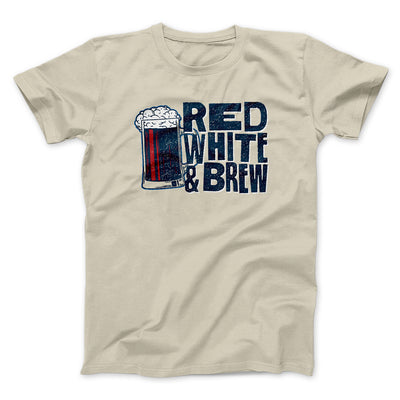 Red White And Brew Men/Unisex T-Shirt Sand | Funny Shirt from Famous In Real Life