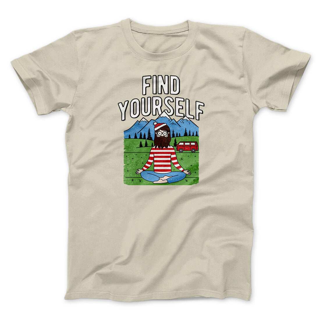 Find Yourself Men/Unisex T-Shirt | Funny Shirt from Famous In Real Life