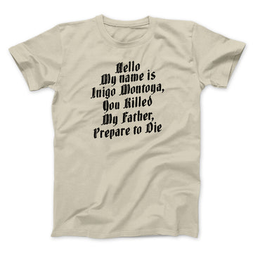 Hello My Name Is Inigo Montoya Funny Movie Men/Unisex T-Shirt