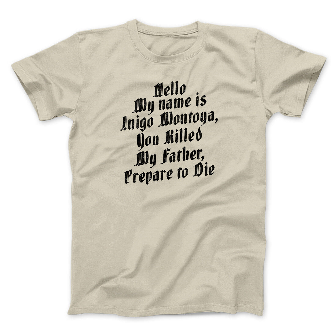 Hello My Name Is Inigo Montoya Funny Movie Men/Unisex T-Shirt | Funny Shirt from Famous In Real Life