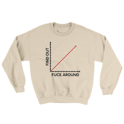 Fuck Around And Find Out Ugly Sweater Sand | Funny Shirt from Famous In Real Life