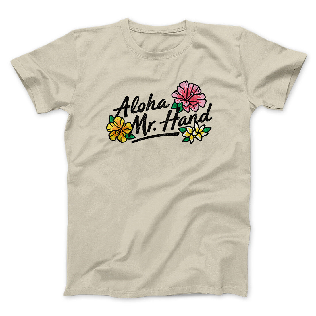 Aloha Mr. Hand Men/Unisex T-Shirt Sand | Funny Shirt from Famous In Real Life