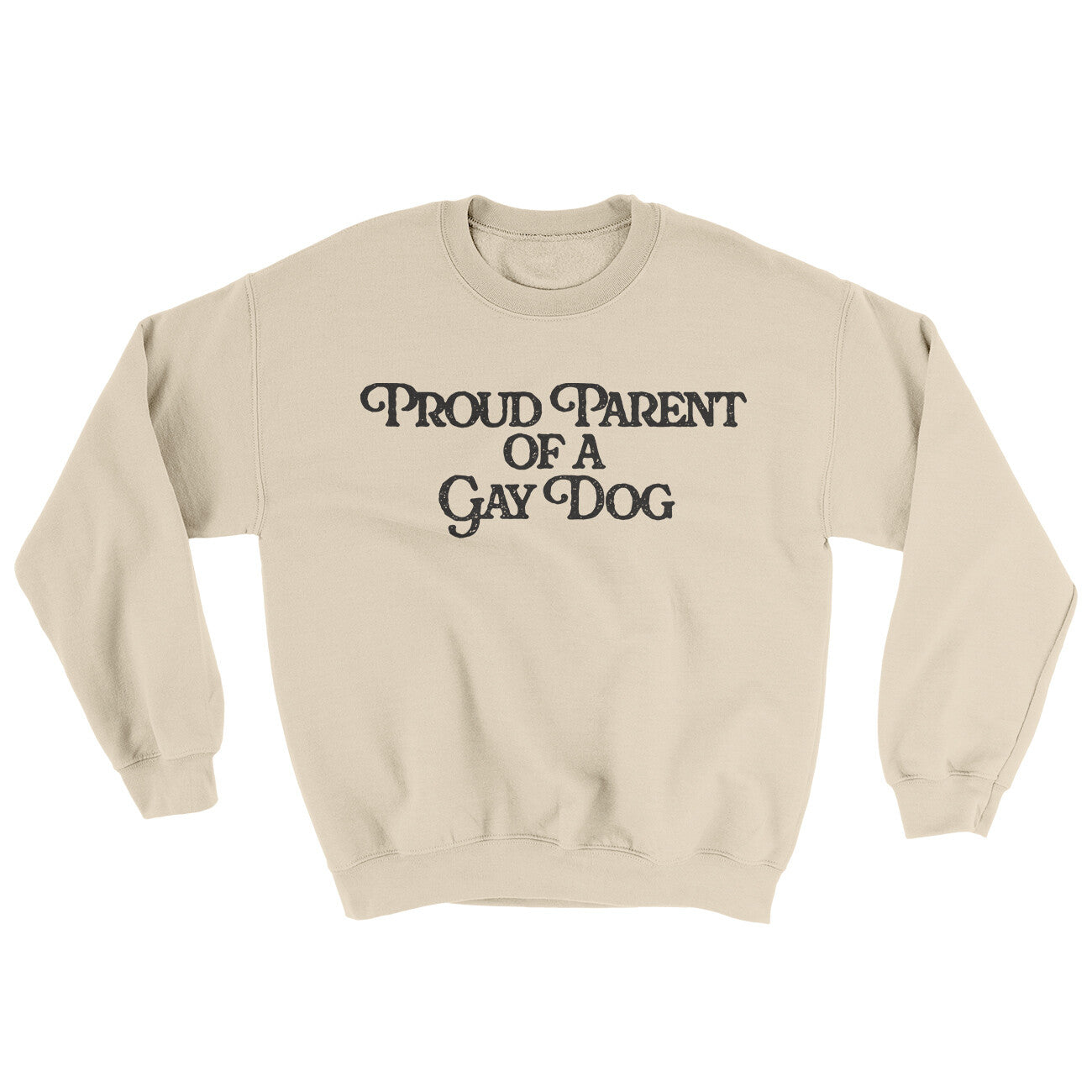 Proud Parent Of A Gay Dog Ugly Sweater | Funny Shirt from Famous In Real Life