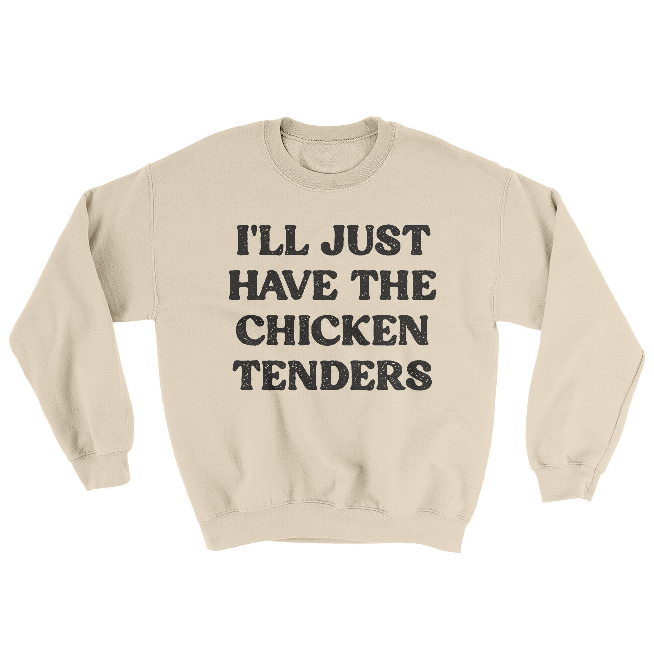 I'll Just Have The Chicken Tenders Ugly Sweater Sand | Funny Shirt from Famous In Real Life