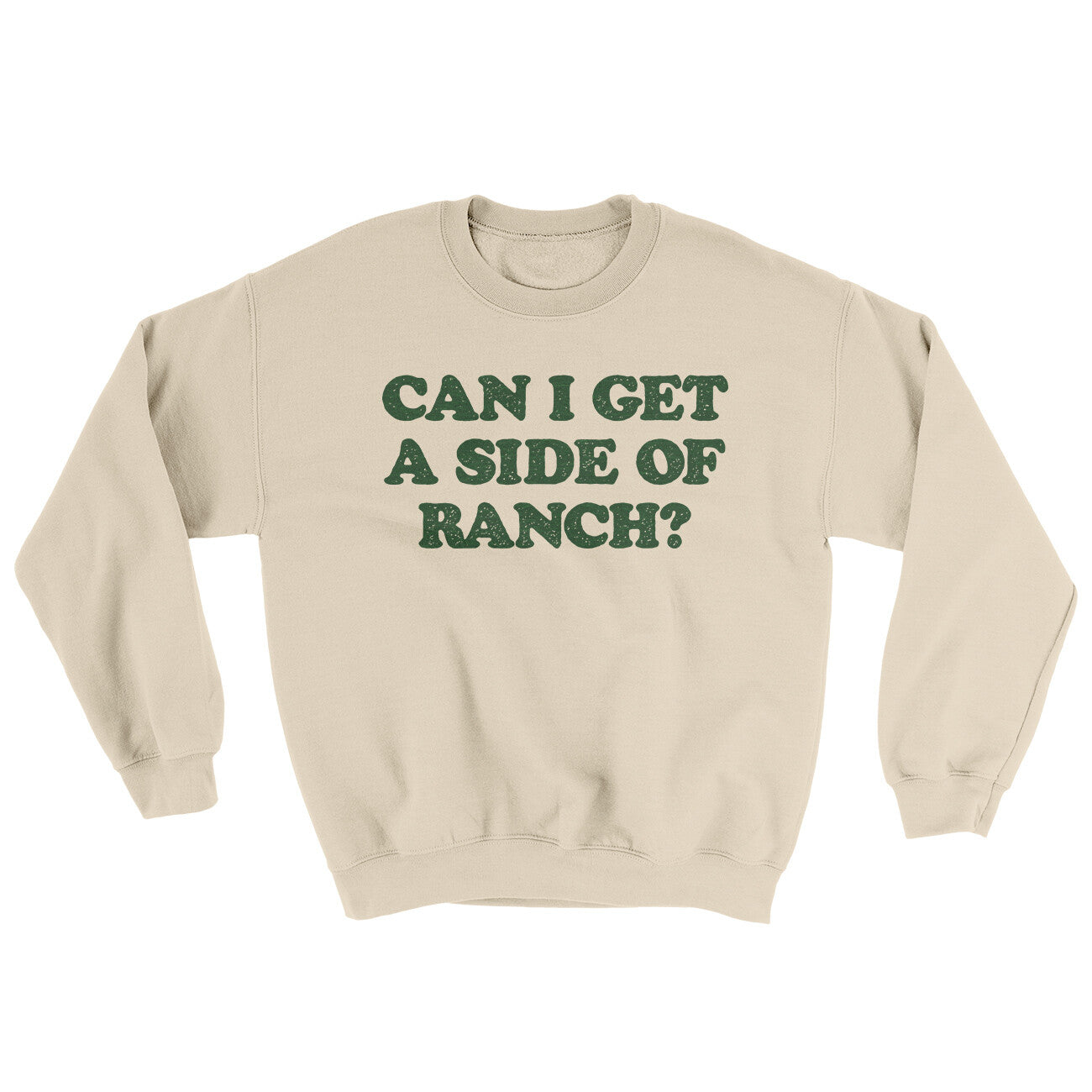 Can I Get A Side Of Ranch Ugly Sweater Sand | Funny Shirt from Famous In Real Life