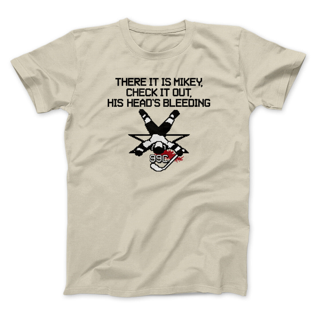 There It Is Mikey His Head Is Bleeding Men/Unisex T-Shirt | Funny Shirt from Famous In Real Life