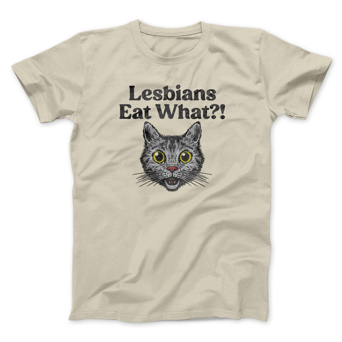 Lesbians Eat What? Men/Unisex T-Shirt Sand | Funny Shirt from Famous In Real Life