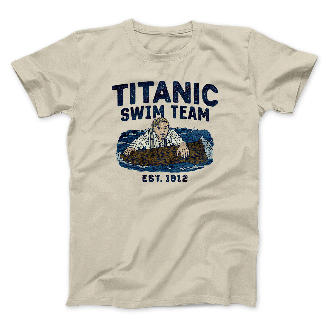 Titanic Swim Team Men/Unisex T-Shirt Sand | Funny Shirt from Famous In Real Life