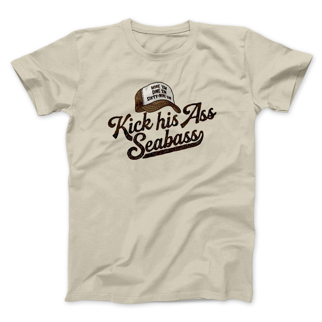 Kick His Ass Seabass Men/Unisex T-Shirt Sand | Funny Shirt from Famous In Real Life