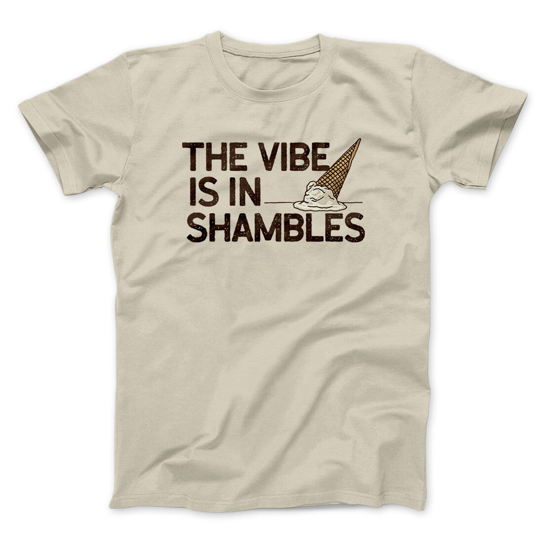The Vibe Is In Shambles Men/Unisex T-Shirt Sand | Funny Shirt from Famous In Real Life