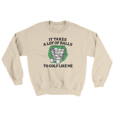 It Takes A Lot Of Balls To Golf Like Me Ugly Sweater Sand | Funny Shirt from Famous In Real Life