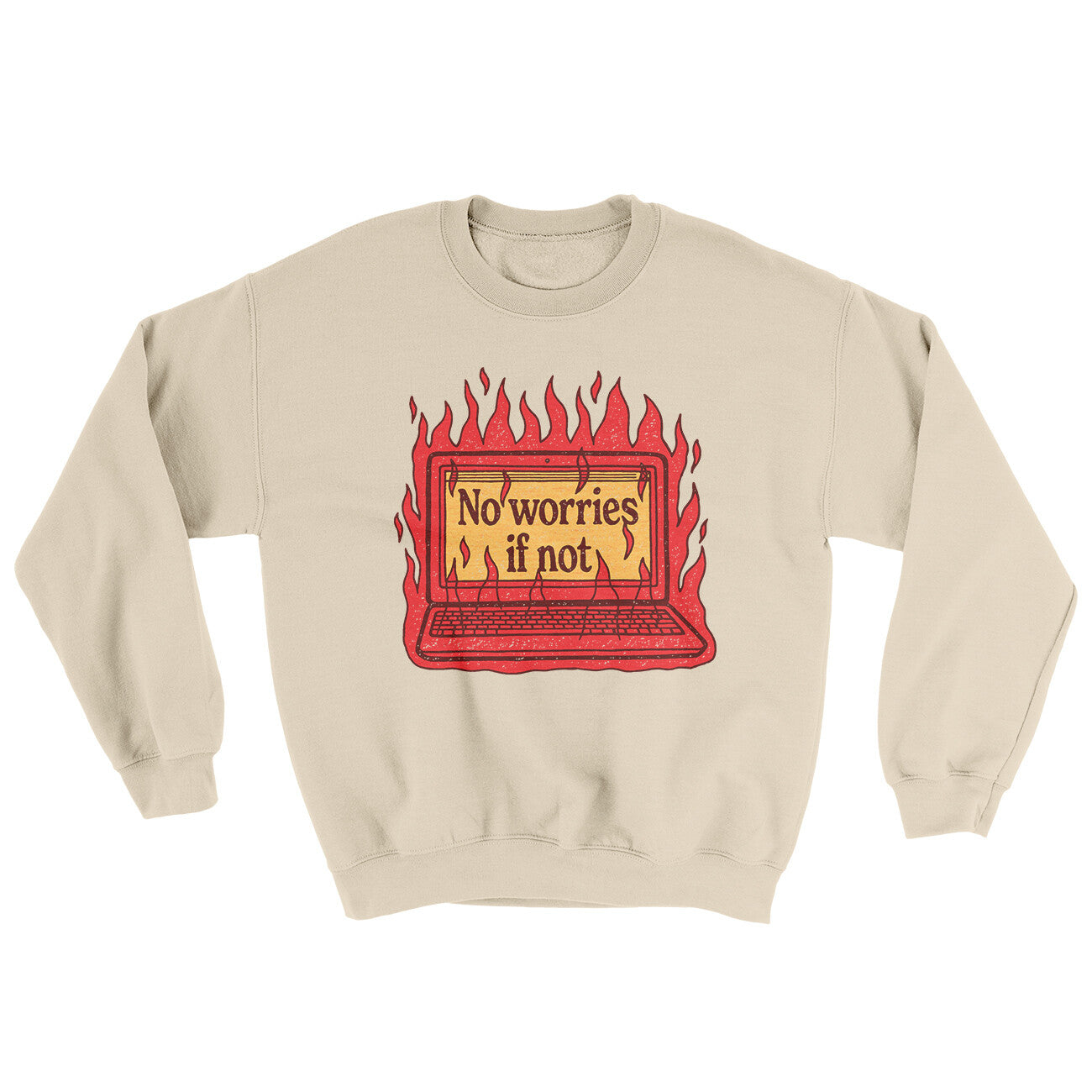 No Worries If Not Ugly Sweater Sand | Funny Shirt from Famous In Real Life