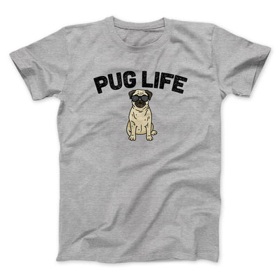 Pug Life Men/Unisex T-Shirt Sport Grey | Funny Shirt from Famous In Real Life