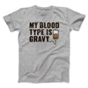 My Blood Type Is Gravy Funny Thanksgiving Men/Unisex T-Shirt Sport Grey | Funny Shirt from Famous In Real Life