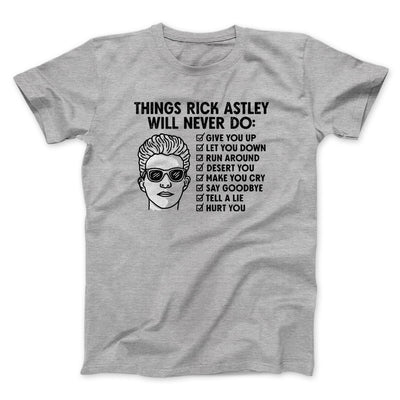 Things Rick Astley Would Never Do Men/Unisex T-Shirt Sport Grey | Funny Shirt from Famous In Real Life