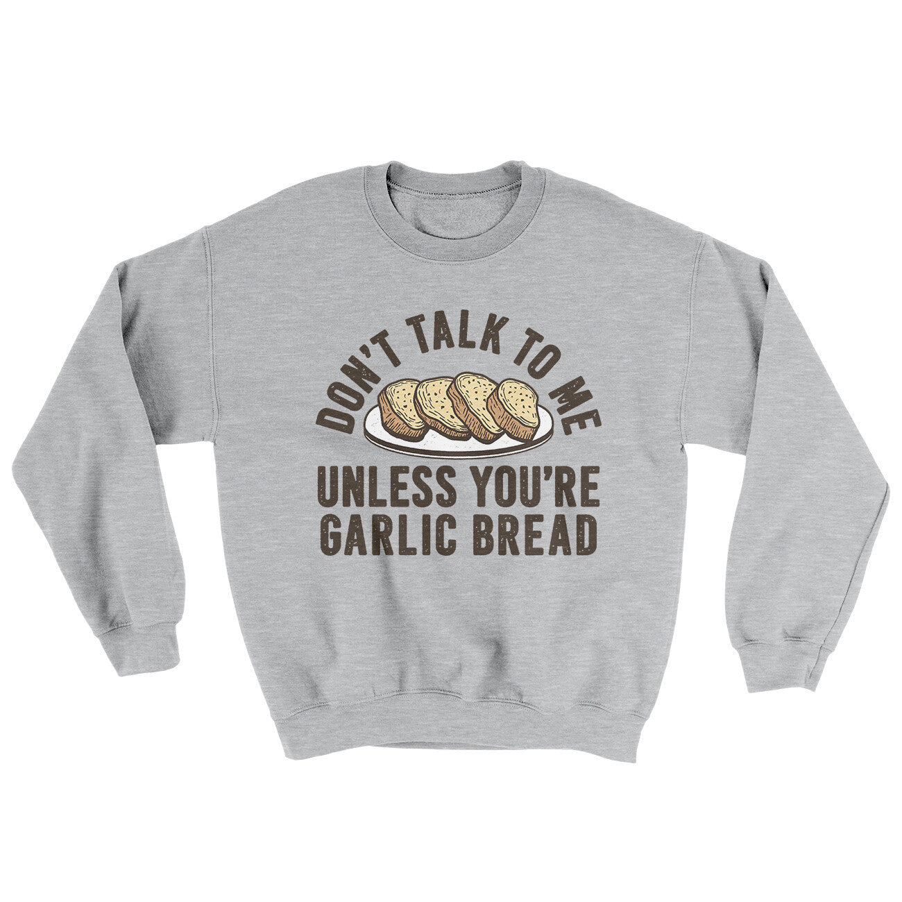 Don’t Talk To Me Unless You’re Garlic Bread Ugly Sweater | Funny Shirt from Famous In Real Life