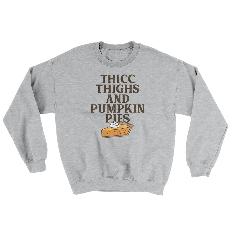 Thicc Thighs And Pumpkin Pies Ugly Sweater | Funny Shirt from Famous In Real Life
