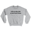 I Left My Other Shirt At Your Mom’s House Ugly Sweater Sport Grey | Funny Shirt from Famous In Real Life