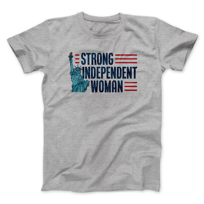 Strong Independent Woman Men/Unisex T-Shirt Sport Grey | Funny Shirt from Famous In Real Life