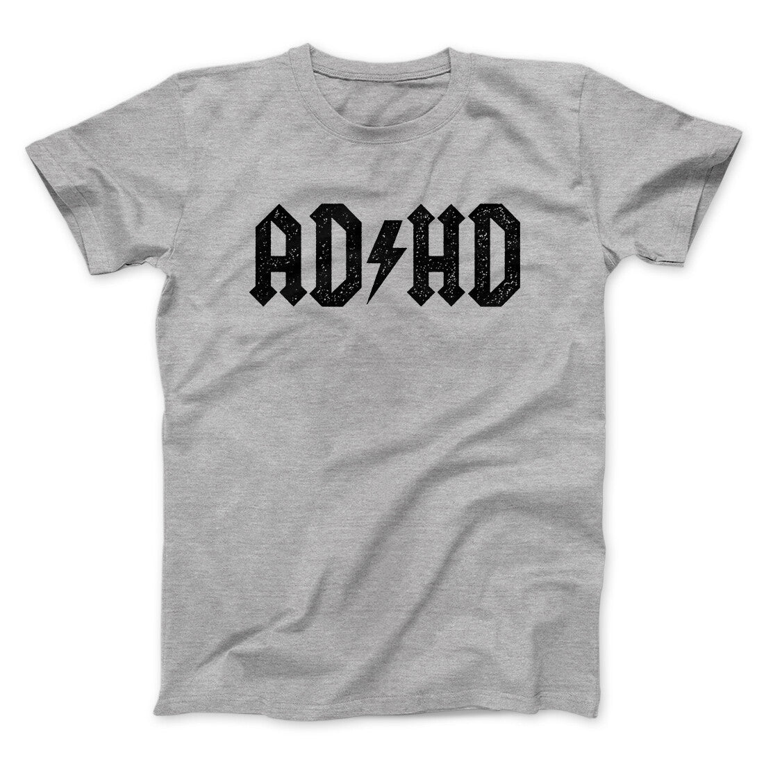 Adhd Men/Unisex T-Shirt | Funny Shirt from Famous In Real Life