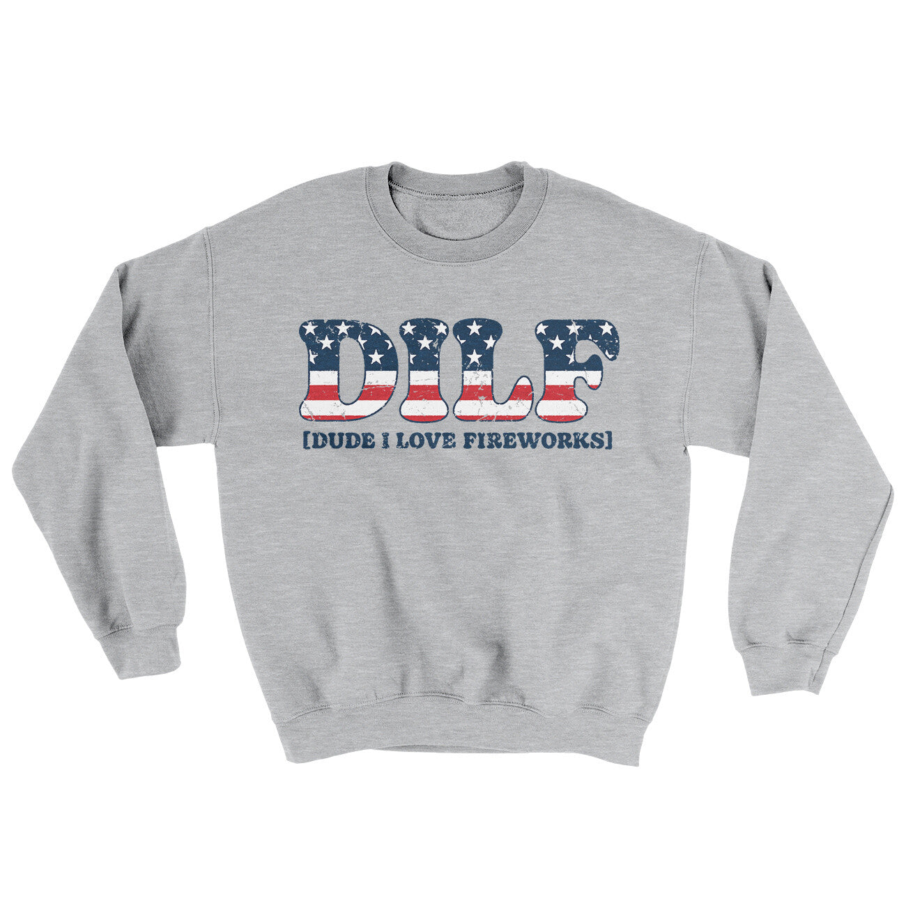 Dilf - Dude I Love Fireworks Ugly Sweater Sport Grey | Funny Shirt from Famous In Real Life