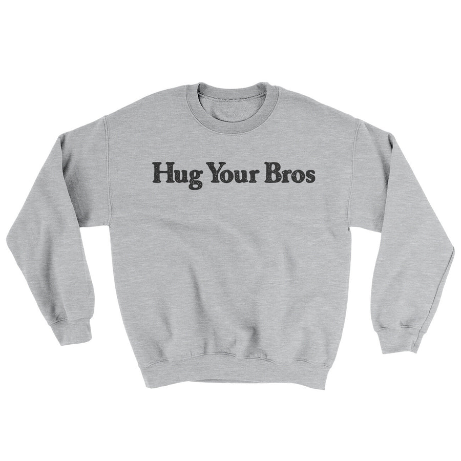 Hug Your Bros Ugly Sweater | Funny Shirt from Famous In Real Life