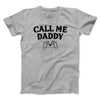 Call Me Daddy Men/Unisex T-Shirt Sport Grey | Funny Shirt from Famous In Real Life