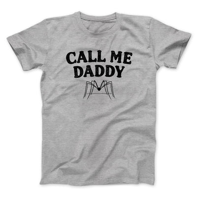 Call Me Daddy Men/Unisex T-Shirt Sport Grey | Funny Shirt from Famous In Real Life