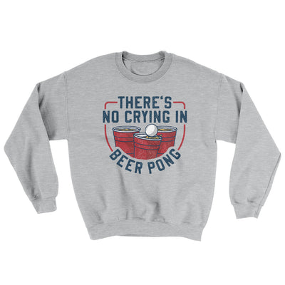 There’s No Crying In Beer Pong Ugly Sweater Sport Grey | Funny Shirt from Famous In Real Life