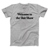 Welcome To The Shit Show Men/Unisex T-Shirt Sport Grey | Funny Shirt from Famous In Real Life
