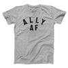 Ally Af Men/Unisex T-Shirt Sport Grey | Funny Shirt from Famous In Real Life