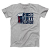 Red White And Brew Men/Unisex T-Shirt Sport Grey | Funny Shirt from Famous In Real Life