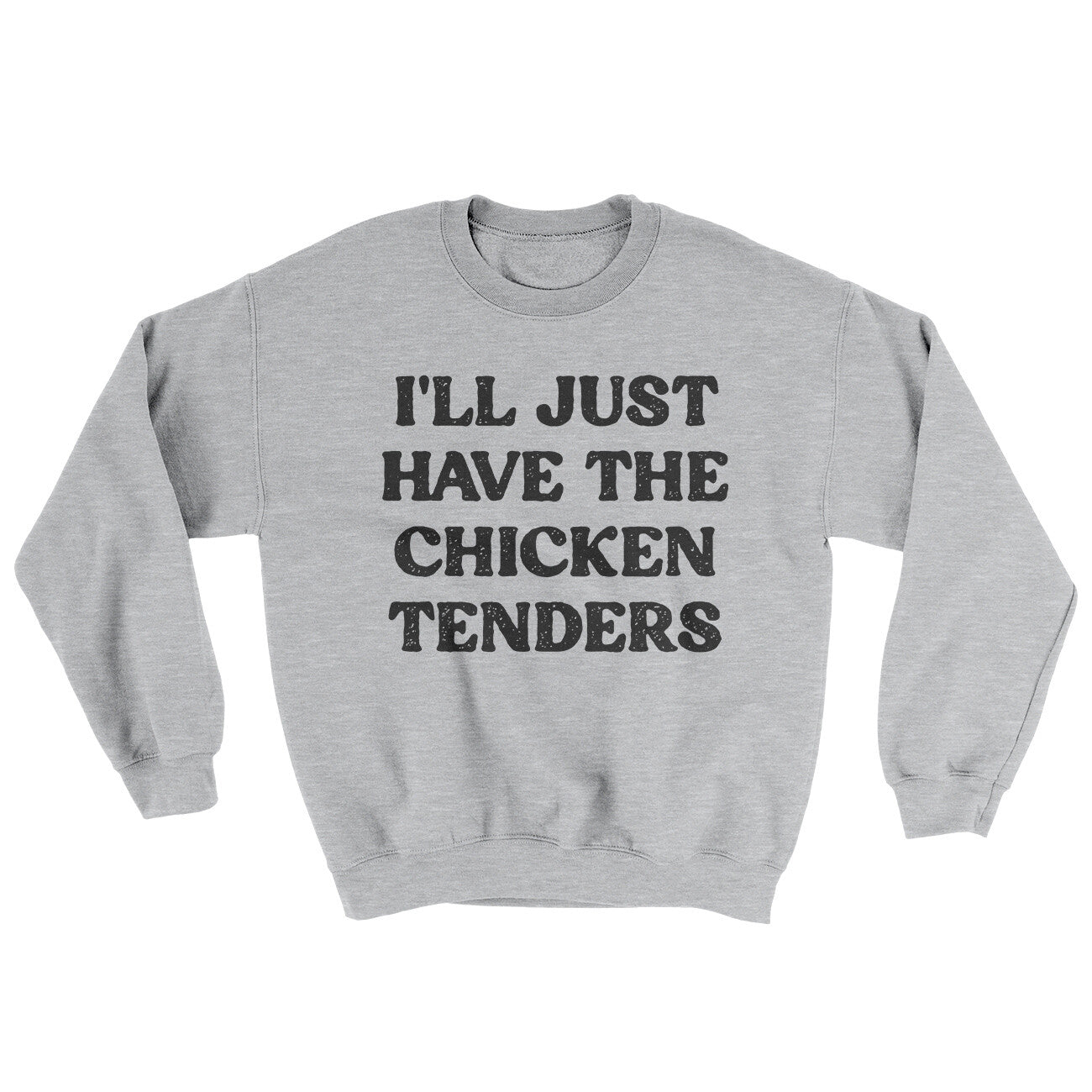 I'll Just Have The Chicken Tenders Ugly Sweater Sport Grey | Funny Shirt from Famous In Real Life