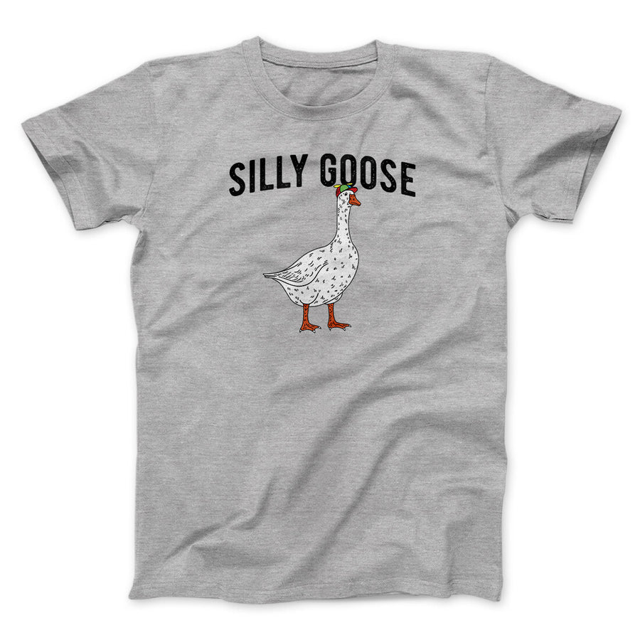Silly Goose Men/Unisex T-Shirt Sport Grey | Funny Shirt from Famous In Real Life