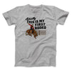 Actually This Is My First Rodeo Funny Men/Unisex T-Shirt Sport Grey | Funny Shirt from Famous In Real Life