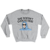 She Doesnt Even Go Here Ugly Sweater Sport Grey | Funny Shirt from Famous In Real Life