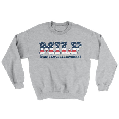 Milf - Man I Love Fireworks Ugly Sweater Sport Grey | Funny Shirt from Famous In Real Life